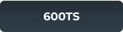 600TS